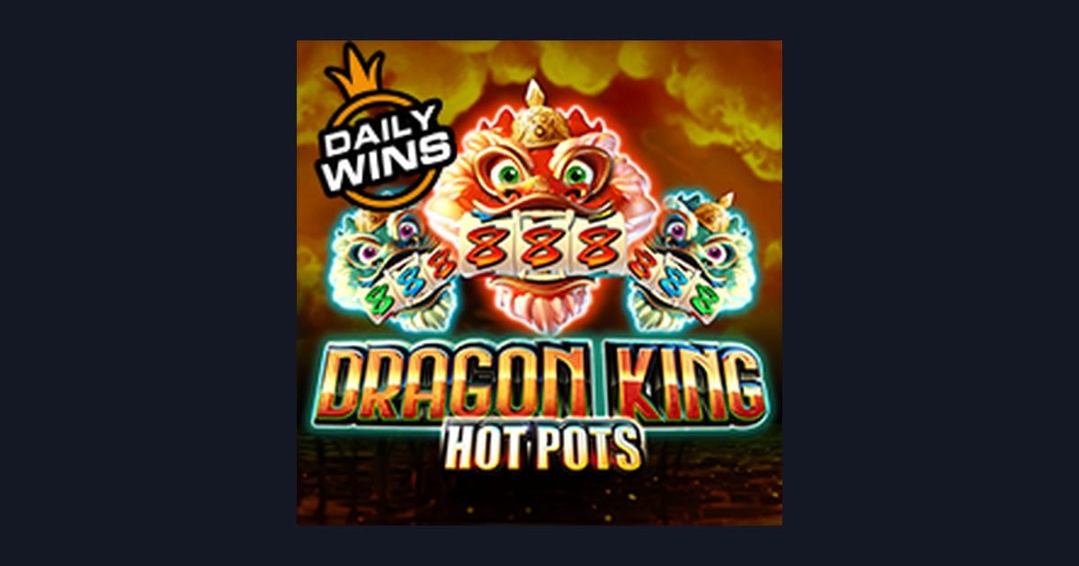 Nikmati Bonus New Member dan Sensasi Main Dragon King Hot Pots
